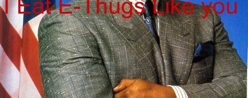 Mr. T Eats E-Thugs Like You for Breakfast